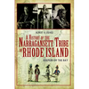 A History of the Narragansett Tribe of Rhode Island: Keepers of the Bay - Paperback