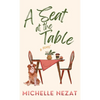A Seat at the Table: A Contemporary Christian Redemption Story with a Hint of Romance - Hardcover