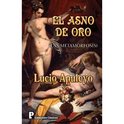 El Asno de Oro: Las Metamorfosis - Paperback