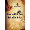 How to Write Edit Your Scientific Article - Paperback