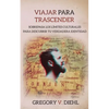 Viajar Para Trascender: Sobrepasa los Limites Culturales para Descubrir tu Verdadera Identidad - Paperback