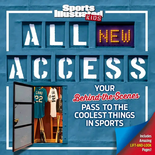 Sports Illustrated Kids All New Access: Your Behind-The-Scenes Pass to the Coolest Things in Sports - Hardcover