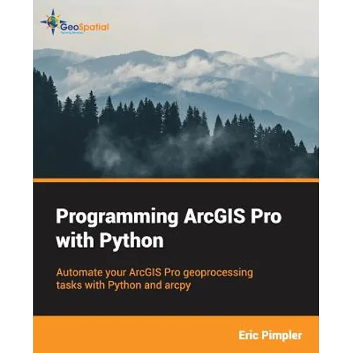 Programming ArcGIS Pro with Python - Paperback