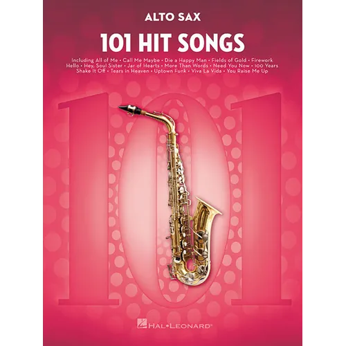 101 Hit Songs for Alto Sax - Saxophone Music Book with Huge Collection of Famous Compositions - Alto - Paperback