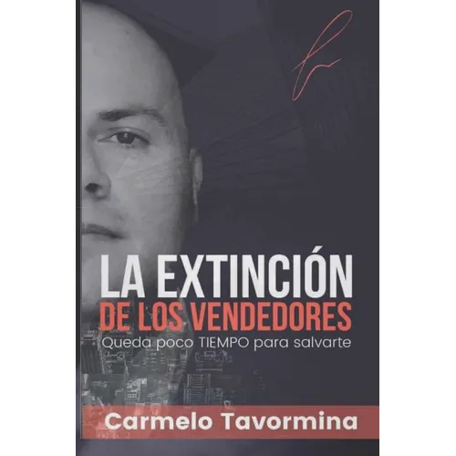 La extinción de los vendedores: Queda poco tiempo para salvarte - Paperback