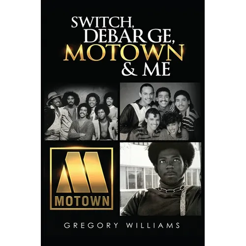 Switch, Debarge, Motown and Me! - Paperback