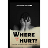 Where Does It Hurt?: Learning to identify your trauma and heal - Paperback