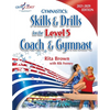 Gymnastics: Level 5 Skills & Drills for the Coach and Gymnast - Paperback