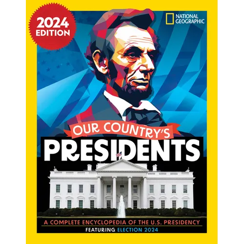 Our Country's Presidents, 2024 Edition: A Complete Encyclopedia of the U.S. Presidency - Hardcover