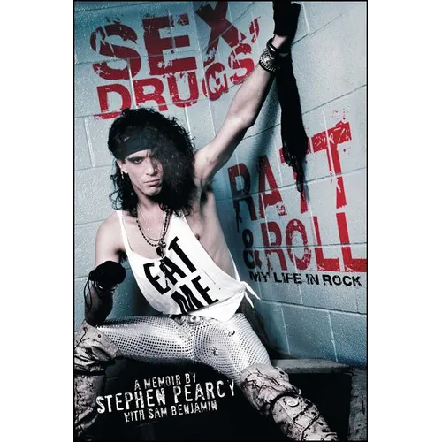 Sex, Drugs, Ratt & Roll: My Life in Rock - Paperback