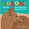 Colors of the Southwest: Explore the Colors of Nature. Kids Will Love Discovering the Natural Colors of the Southwest in This Bilingual English-Spanis - Board Book