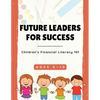 Future Leaders For Success: Children's Financial Literacy 101 - Paperback