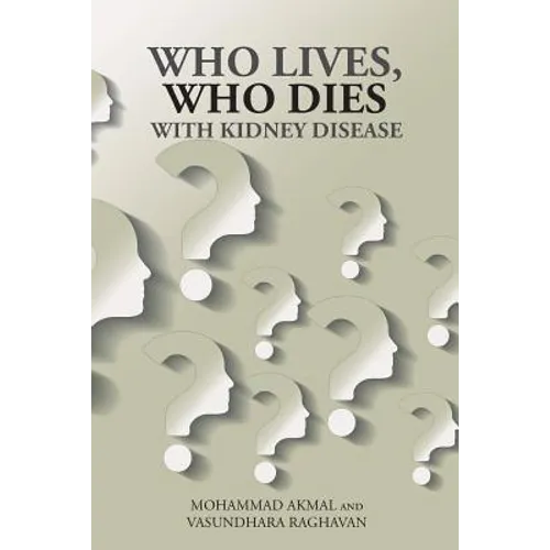 Who Lives, Who Dies with Kidney Disease - Paperback