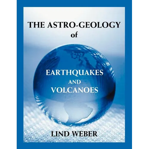 The Astro-Geology of Earthquakes and Volcanoes - Paperback