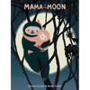 Mama in the Moon - Hardcover