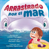 Arrastrado Por el Mar: Una Emocionante Aventura Marina para Niños de 4 a 8 Años - Paperback