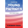 Tales of Young Patriots: Twelve Short Stories - Hardcover