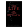 The Life of the Outlaw (Boxed Set): Ogden Westerns - Trail's End, The Rustler of Wind River, The Flockmaster of Poison Creek, The Bondboy... - Paperback