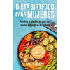 Dieta Sirtfood para mujeres: Planifica tu pérdida de peso con recetas activadoras de Sirtuina - Paperback