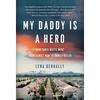My Daddy is a Hero: How Chris Watts Went from Family Man to Family Killer - Hardcover
