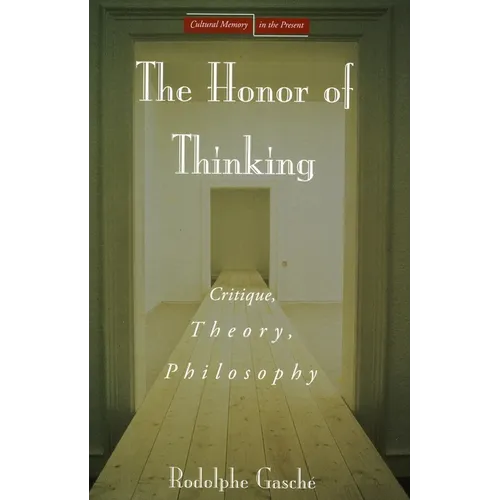 The Honor of Thinking: Critique, Theory, Philosophy - Paperback