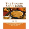 The Pilgrim Cook Book - Paperback