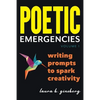 Poetic Emergencies: writing prompts to spark creativity - Paperback