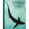 The Lives of Sharks: A Natural History of Shark Life - Hardcover