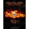 HALLOWEEN Skulls Book 1: Thematic Coloring Books For Adults - Paperback