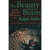 The Beauty of the Beasts: Tales of Hollywood's Wild Animal Stars - Paperback