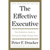 The Effective Executive: The Definitive Guide to Getting the Right Things Done - Hardcover