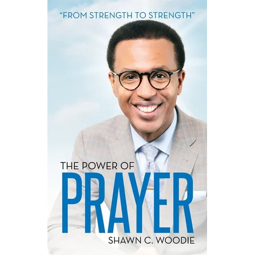 The Power of Prayer: From Strength to Strength - Paperback