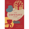 The Covenant Story: Trusting the Love of a Faithful God - Paperback