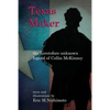 Texas Maker: the heretofore unknown legend of Collin McKinney - Paperback