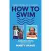 How to Swim: Taking the Fear Out of Learning - Hardcover
