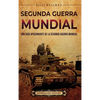 Segunda Guerra Mundial: Una guía apasionante de la Segunda Guerra Mundial - Hardcover