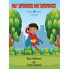 Only Superheroes Have Superpowers! - Hardcover
