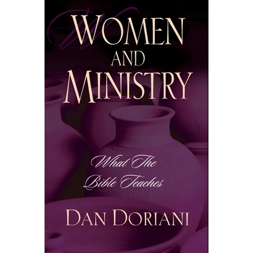 Women and Ministry: What the Bible Teaches - Paperback