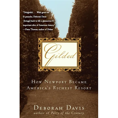 Gilded: How Newport Became America's Richest Resort - Paperback