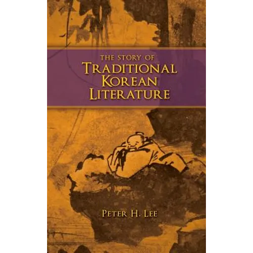The Story of Traditional Korean Literature - Hardcover