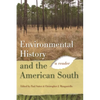 Environmental History and the American South: A Reader - Paperback