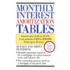 Monthly Interest Amortization Tables: Interest Rates of 2% to 25.75%, Loan Amounts of $50 to $300,000, Terms Up to 40 Years - Paperback