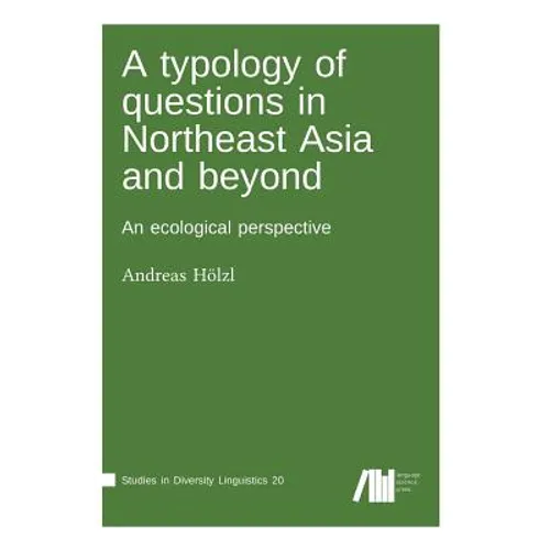 A typology of questions in Northeast Asia and beyond - Hardcover
