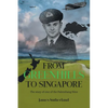 From Greenhills to Singapore: The story of one of the Palembang Nine - Paperback