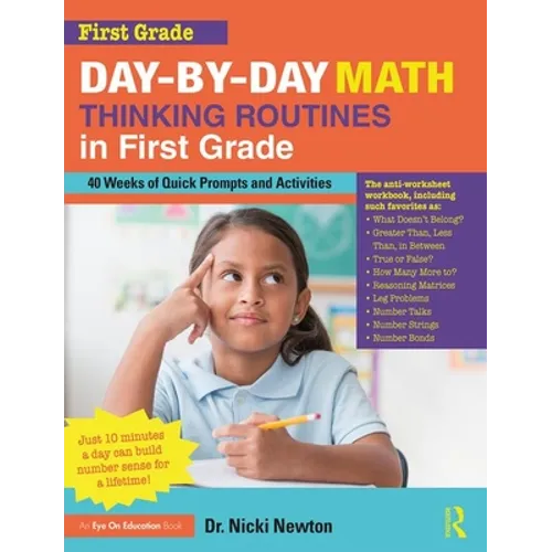 Day-by-Day Math Thinking Routines in First Grade: 40 Weeks of Quick Prompts and Activities - Paperback