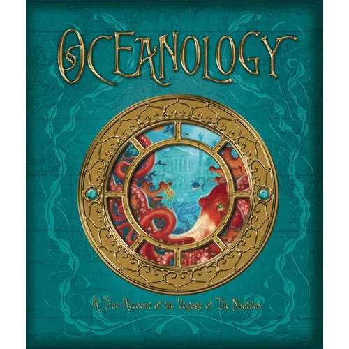 Oceanology: The True Account of the Voyage of the Nautilus - Hardcover