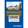 How to Buy Foreclosures: Buying Foreclosed Homes for Sale in Florida: Find & Finance Foreclosed Homes for Sale & Foreclosed Houses in Florida - Paperback
