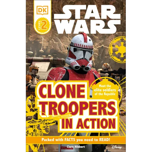DK Readers L2: Star Wars: Clone Troopers in Action: Meet the Elite Soldiers of the Republic - Paperback
