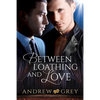 Between Loathing and Love - Paperback