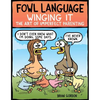Fowl Language: Winging It: The Art of Imperfect Parenting Volume 3 - Paperback